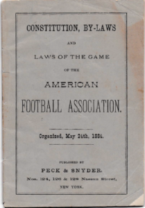 Figure 7:The 1887-88 American Football Association annual published by Peck & Snyder. From the author’s collection.